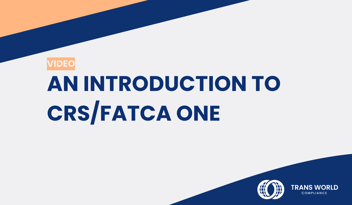 Typographical image that reads: An Introduction to CRS/FATCA One