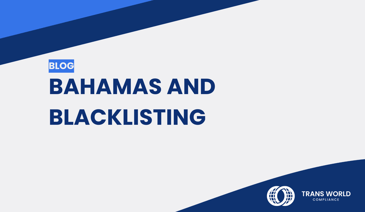 Typographical image that reads: Bahamas and Blacklisting