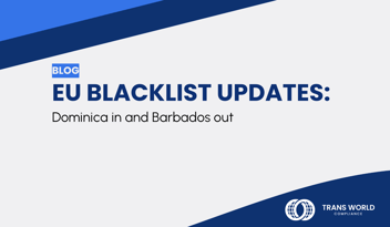 Typographical image that reads: EU blacklist updates: Dominica in and Barbados out