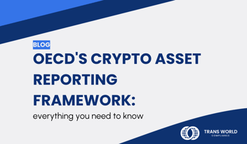 Typographical image that reads: OECD's Crypto Asset Reporting Framework: everything you need to know