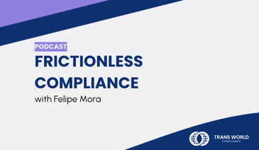 Typographical image that reads: Frictionless compliance with Felipe Mora