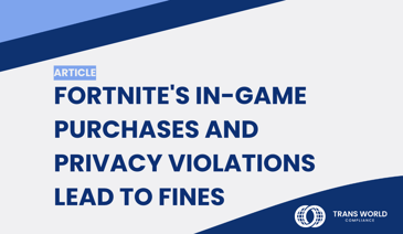 Typographical image that reads: Fortnite's in-game purchases and privacy violations lead to massive fines