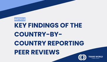 Typographical image that reads: Key findings of the Country-by-Country reporting Peer Reviews