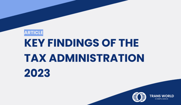 Typographical image that reads: Key findings of the Tax Administration 2023