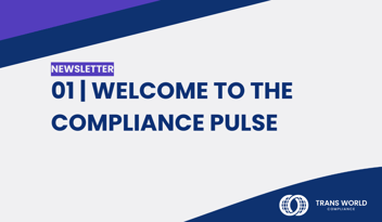 Typographical image that reads: 01 | Welcome to The Compliance Pulse