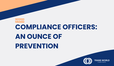 Typographical image that reads: Compliance officers: an ounce of prevention