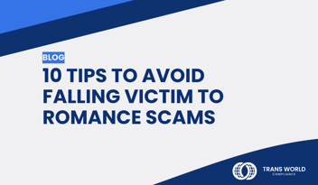 Typographical image that reads: 10 Tips to Avoid Falling Victim to Romance Scams