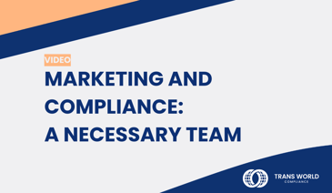 Typographical image that reads: Marketing and Compliance: necessary team