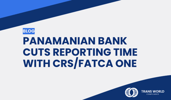 Typographical image that reads: Panamanian Bank Cuts Reporting Time with CRS/FATCA One