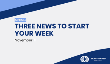 Typographical image that reads: Three news to start your week: November 11