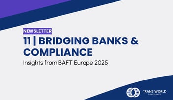 Typographical image that reads: 11 | Bridging Banks & Compliance: Insights from BAFT Europe 2025 