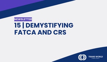 Typographical image that reads: 15 | Demystifying FATCA and CRS