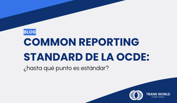 Imagen tipográfica que dice: Common Reporting Standard (CRS) de la OCDE: ¿hasta qué punto es estándar?