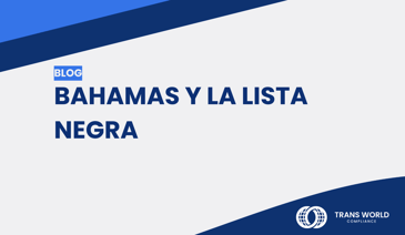 Imagen tipográfica que dice: Bahamas y la lista negra