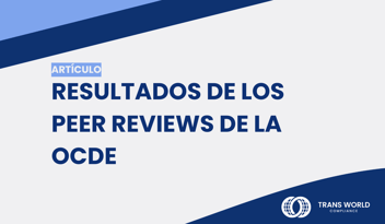 Imagen tipográfica que dice: Resultados de los Peer Reviews de la OCDE