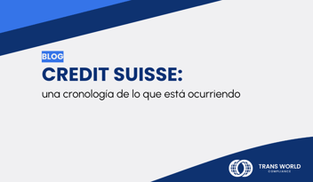 Imagen tipográfica que dice: Credit Suisse: una cronología de lo que está ocurriendo