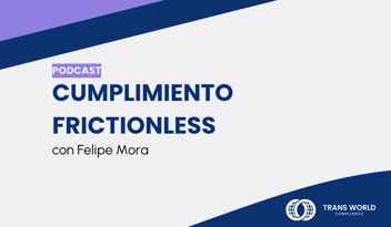 Imagen tipográfica que dice: Cumplimiento frictionless con Felipe Mora