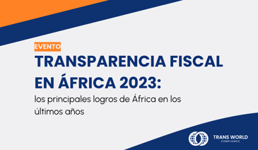 Imagen tipográfica que dice: Transparencia fiscal en África 2023: Los principales logros de África en los últimos años