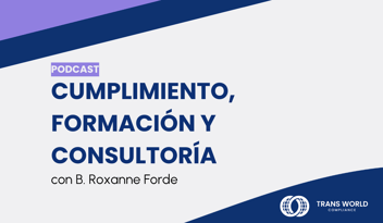 Imagen tipográfica que dice: Cumplimiento, formación y consultoría con B. Roxanne Forde