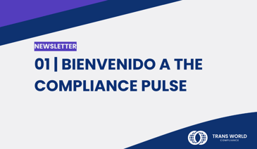 Imagen tipográfica que dice: 01 | Bienvenido a The Compliance Pulse