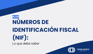 Imagen tipográfica que dice: Números de identificación fiscal (NIF): Lo que debe saber