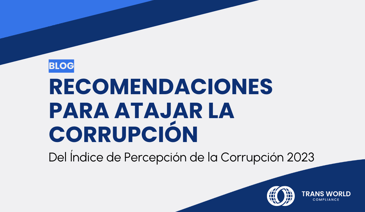 Imagen tipográfica que dice: Recomendaciones para atajar la corrupción: del Índice de Percepción de la Corrupción 2023