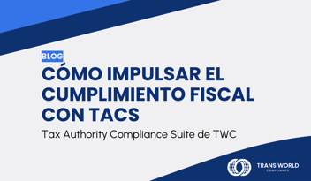 Imagen tipográfica que dice: Cómo impulsar el cumplimiento fiscal con TACS