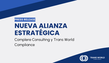 Imagen tipográfica que dice: Nueva Alianza Estratégica: Complere Consulting y Trans World Compliance