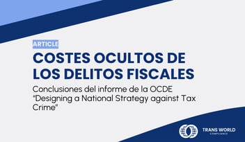 Imagen tipográfica que dice: Los costes ocultos de los delitos fiscales: Conclusiones del informe de la OCDE “Designing a National Strategy against Tax Crime”
