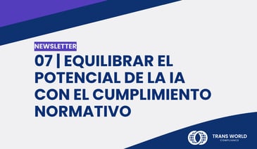 Imagen tipográfica que dice: 07 | Equilibrar el potencial de la IA con el cumplimiento normativo
