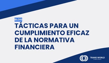 Imagen tipográfica que dice: Tácticas para un cumplimiento eficaz de la normativa financiera