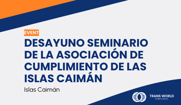 Imagen tipográfica que dice: Desayuno seminario de la Asociación de Cumplimiento de las Islas Caimán
