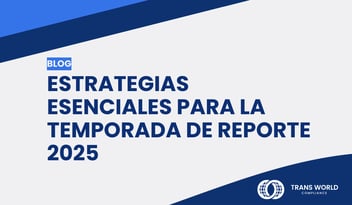 Imagen tipográfica que dice: Estrategias esenciales para la temporada de reporte 2025