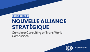 Image typographique qui se lit : Nouvelle alliance stratégique : Complere Consulting et Trans World Compliance