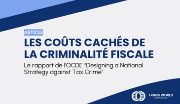 Image typographique qui se lit : Les coûts cachés de la criminalité fiscale : Le rapport de l'OCDE “Designing a National Strategy against Tax Crime”