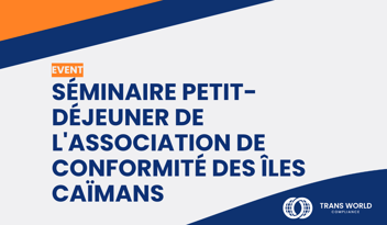 Image typographique qui se lit : Séminaire petit-déjeuner de l'association de conformité des îles Caïmans