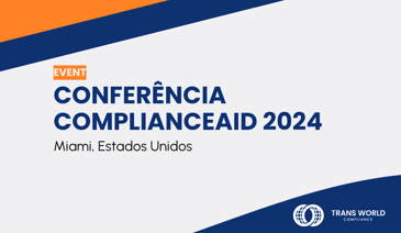 Imagem tipográfica que diz: Conferência ComplianceAid 2024: Miami, Estados Unidos