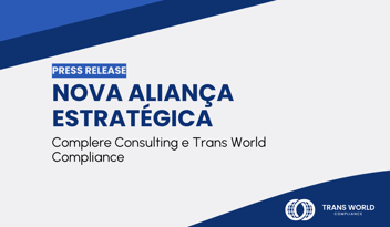 Imagem tipográfica que diz: Nova aliança estratégica: Complere Consulting e Trans World Compliance