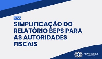 Imagem tipográfica que diz: Simplificação do Relatório BEPS para as Autoridades Fiscais