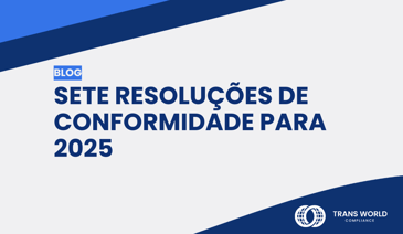 Imagem tipográfica que diz: Sete resoluções de conformidade para 2025