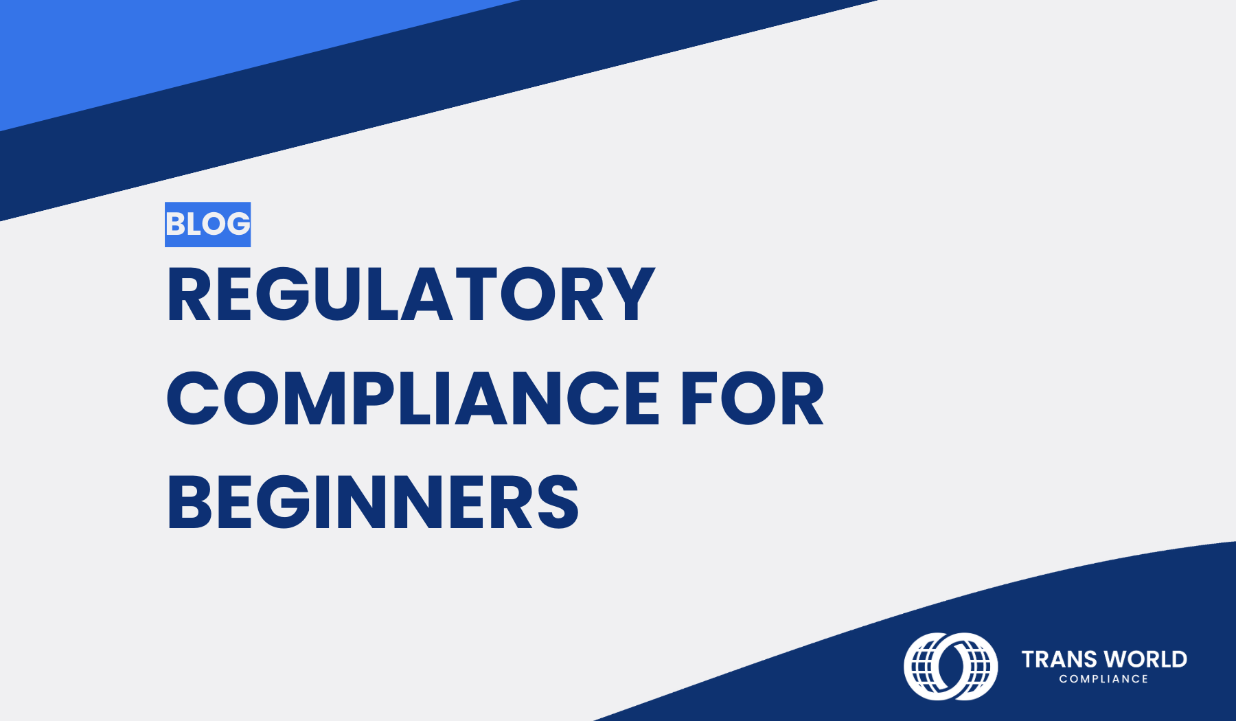 Regulatory compliance for beginners